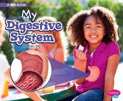 My Digestive System: A 4D Book - Raij, Emily