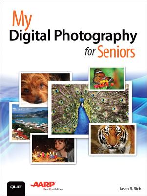 My Digital Photography for Seniors - Rich, Jason R.