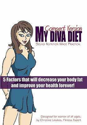 My Diva Diet: Compact Version: Sound Nutrition Made Practical! - Garman, Amber, and Anderson, Brian