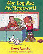 My Dog Ate My Homework!: A Collection of Funny Poems - Lansky, Bruce