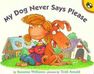 My Dog Never Says Please - Williams, Suzanne