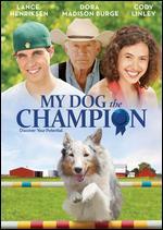 My Dog the Champion - Kevin Nations; Robin Nations