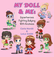 My Doll & Me: Superheroes Fighting Bullying with Kindness