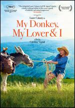 My Donkey, My Lover & I - Caroline Vignal