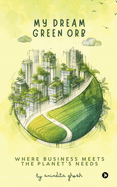 My Dream Green Orb: Where Business Meets the Planet's Needs