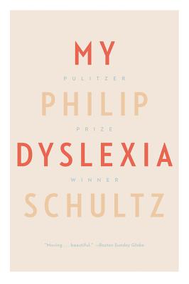 My Dyslexia - Schultz, Philip