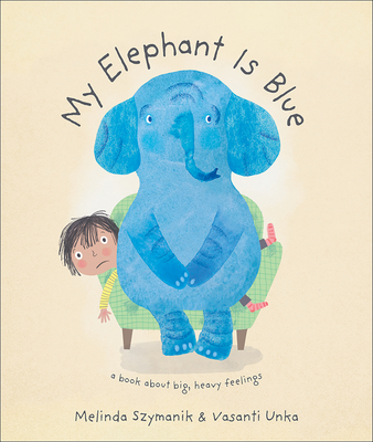 My Elephant Is Blue - Szymanik, Melinda