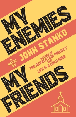 My Enemies My Friends - Stanko, John W