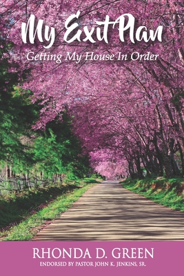 My Exit Plan: Getting My House in Order - Jenkins, John K, Sr. (Foreword by), and Green, Rhonda D