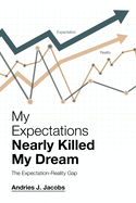 My Expectations Nearly Killed My Dream: The Expectation-Reality Gap