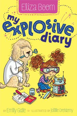 My Explosive Diary - Gale, Emily