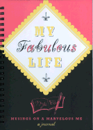 My Fabulous Life: Musings on a Marvelous Me - Worick, Jennifer, and Colburn, Kerry