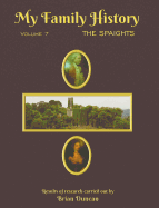 My Family History: Volume 7: The Spaights