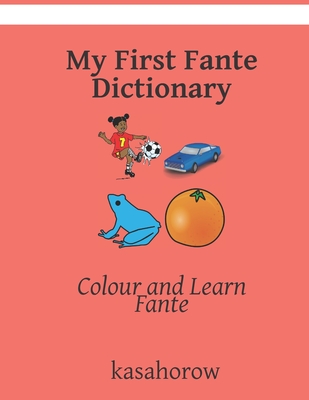 My Fante Dictionary: Colour and Learn Fante - Kasahorow