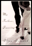 My Father, Dancing