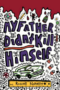 My Father Didn't Kill Himself: A Mystery Novel Told All in Blog Posts