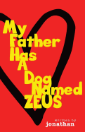 My Father Has a Dog Named Zeus