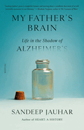 My Father's Brain: Life in the Shadow of Alzheimer's