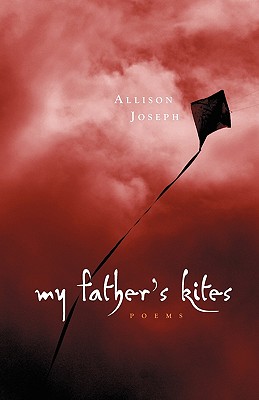 My Father's Kites - Joseph, Allison