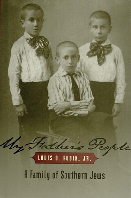 My Father's People: A Family of Southern Jews - Rubin, Louis D