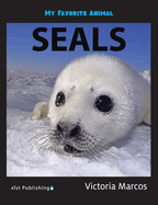 My Favorite Animal: Seals