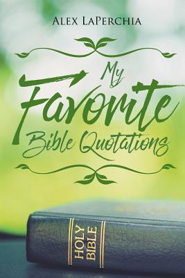 My Favorite Bible Quotations - Laperchia, Alex