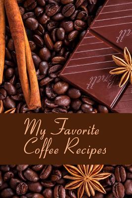 My Favorite Coffee Recipes Blank Cookbook - Publishing, Pogue