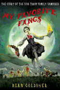 My Favorite Fangs: The Story of the Von Trapp Family Vampires