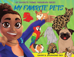 My Favorite Pets: My Favorite Things: Paragraph Writing Series (Book 1)