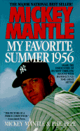 My Favorite Summer 1956 - Mantle, Mickey, and Pepe, Phil