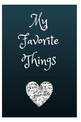 My Favorite Things: 100 Guided Journal Prompts - Louise, Sophia