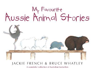 My Favourite Aussie Animal Stories - Whatley, Bruce, and French, Jackie