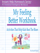 My Feeling Better Workbook: Activities That Help Kids Beat the Blues - Hamil, Sarah W