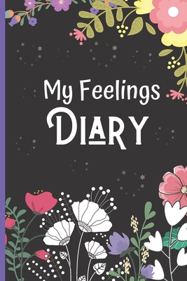 My Feelings Diary Log Book For Kids: Mood Tracker Journal & Self-Help Diary To Track Emotions Like Anxiety, Anger & Frustration. - Journal, Lilly's