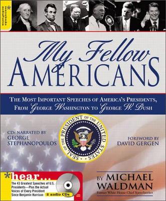 My Fellow Americans: The Most Important Speeches of America's Presidents from George Washington to George W. (from Sourcebooks, Inc.) - Waldman, Michael