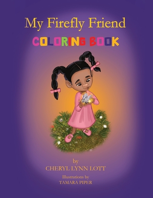 My Firefly Friend: Coloring Book - Lott, Cheryl Lynn