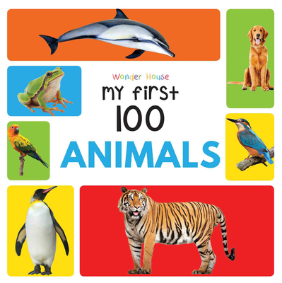 My First 100 Animals - Wonder House Books