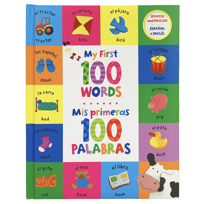 My First 100 Words - MIS Primeras 100 Palabras - Parragon Books (Editor), and Knight, Paula (Illustrator)