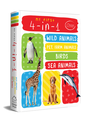 My First 4 in 1: Wild Animals, Pet and Farm Animals, Birds, Sea Animals - Wonder House Books