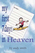 My First 7 Days in Heaven