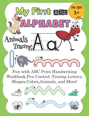 My First Alphabet Animal Tracing: Fun with ABC Print Handwriting ...