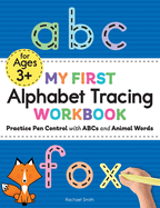 My First Alphabet Tracing Workbook: Practice Pen Control with ABCs and Animal Words