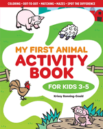 My First Animal Activity Book: For Kids 3-5
