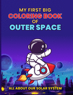 My First Big Coloring Book of Outer Space: All About our Solar System