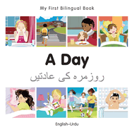 My First Bilingual Book -  A Day (English-Urdu)