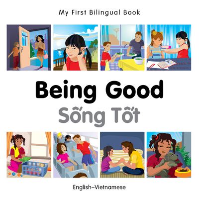 My First Bilingual Book -  Being Good (English-Vietnamese) - Milet Publishing