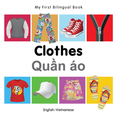My First Bilingual Book-Clothes (English-Vietnamese) - Milet Publishing