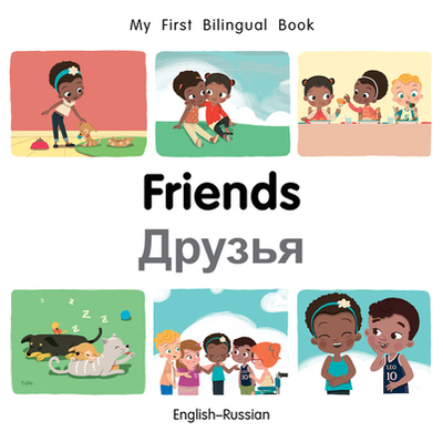 My First Bilingual Book-Friends (English-Russian) - Billings, Patricia