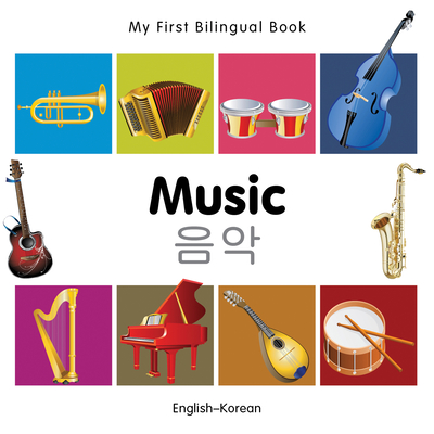 My First Bilingual Book-Music (English-Korean) - Milet Publishing