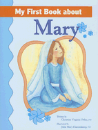 My First Book about Mary - Orfeo, Christine Virginia